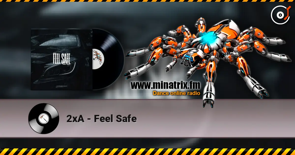 2xA - Feel Safe escuchar online en alta calidad | Minatrix.FM