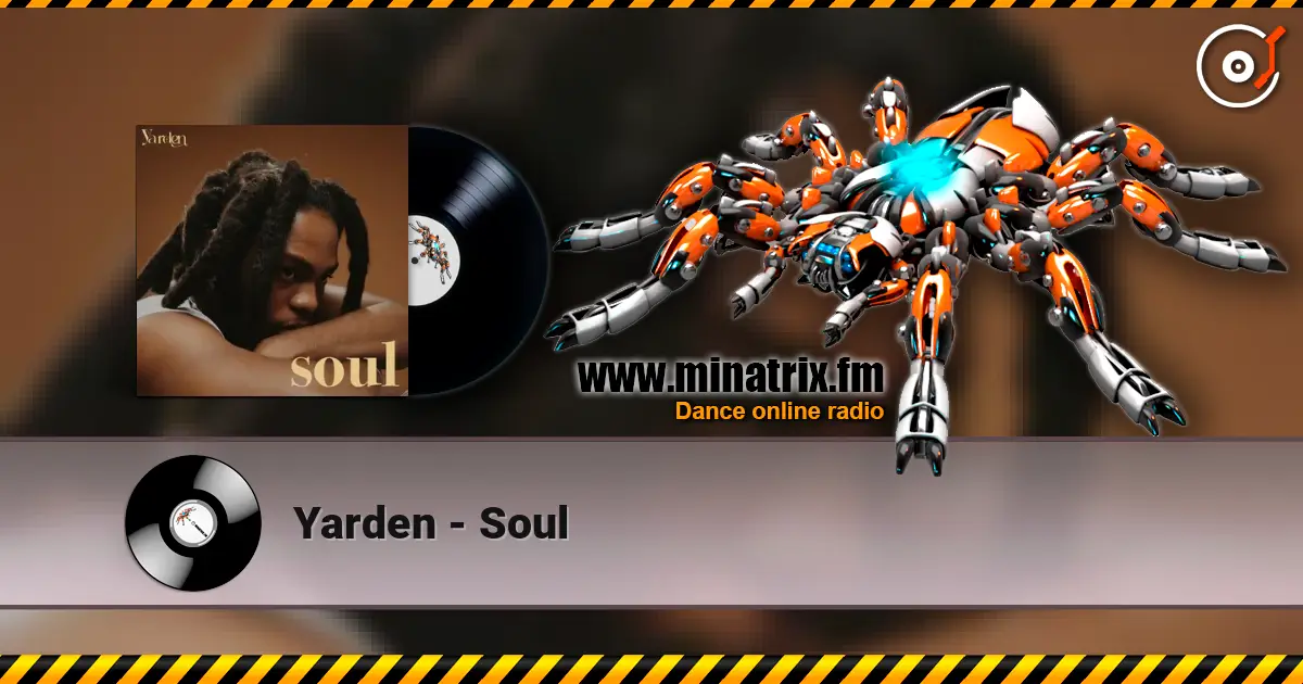 Yarden - Soul жоғары сапада онлайн тыңдау | Minatrix.FM