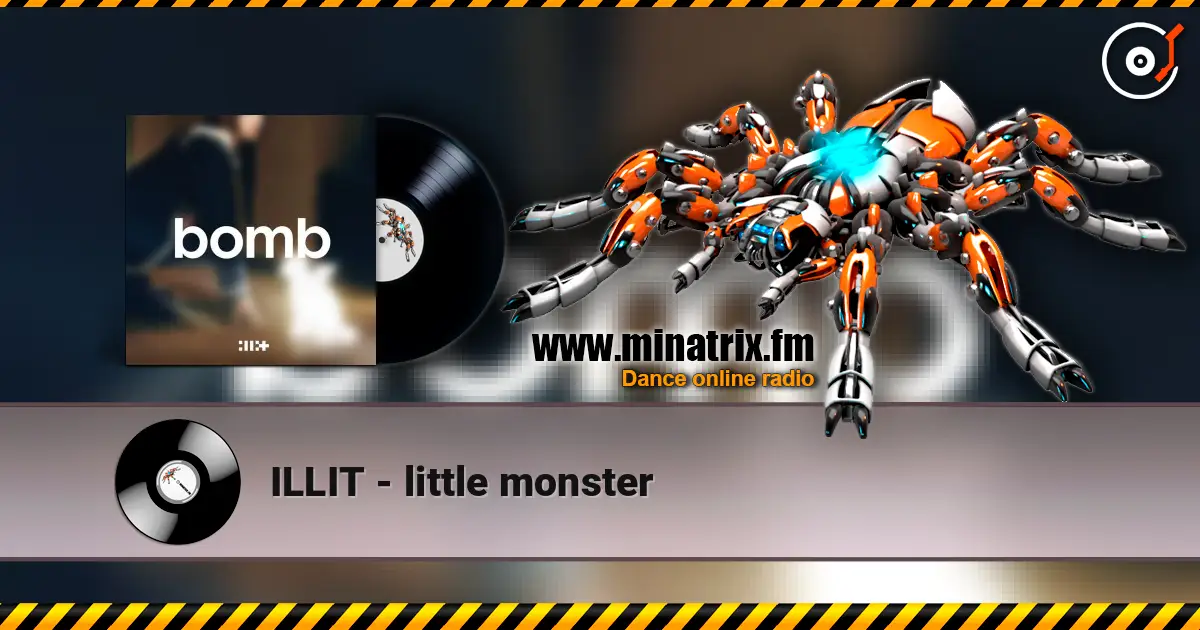 ILLIT - little monster жоғары сапада онлайн тыңдау | Minatrix.FM