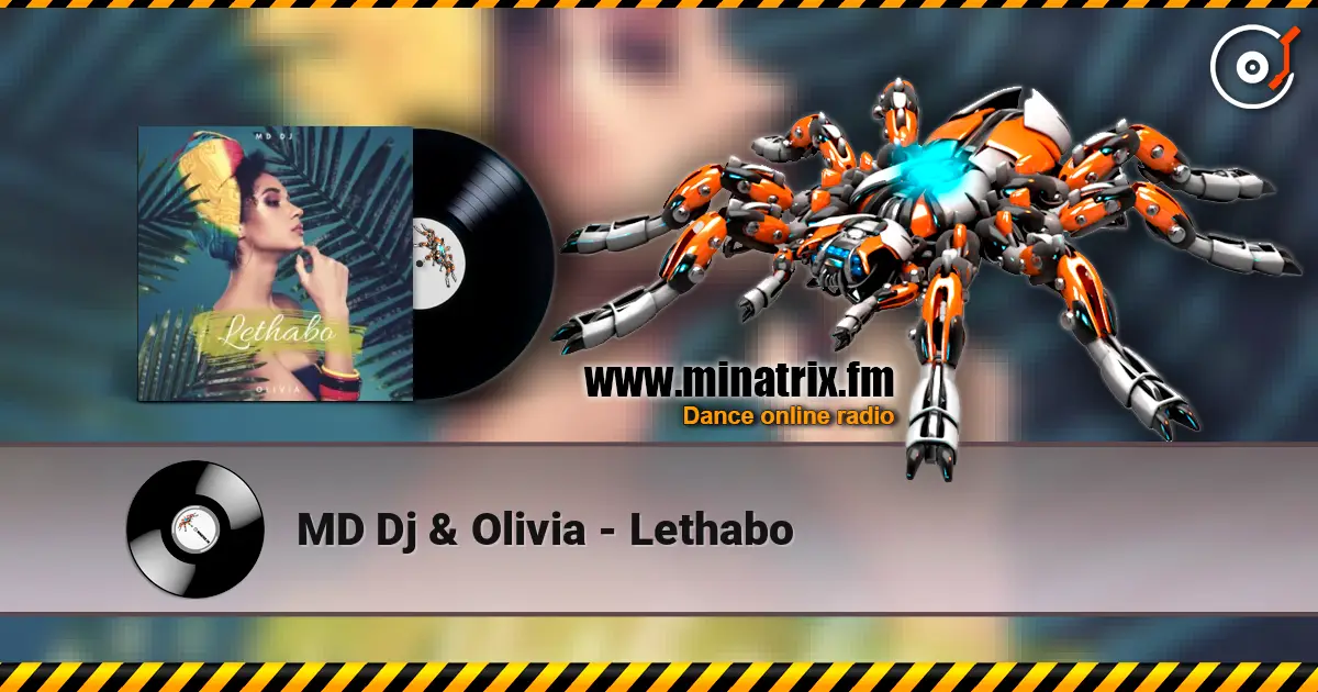 MD Dj & Olivia - Lethabo escuchar online en alta calidad | Minatrix.FM