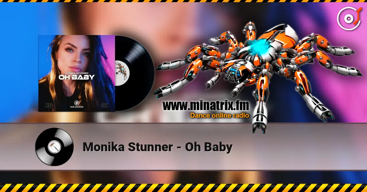 Monika Stunner - Oh Baby жоғары сапада онлайн тыңдау | Minatrix.FM