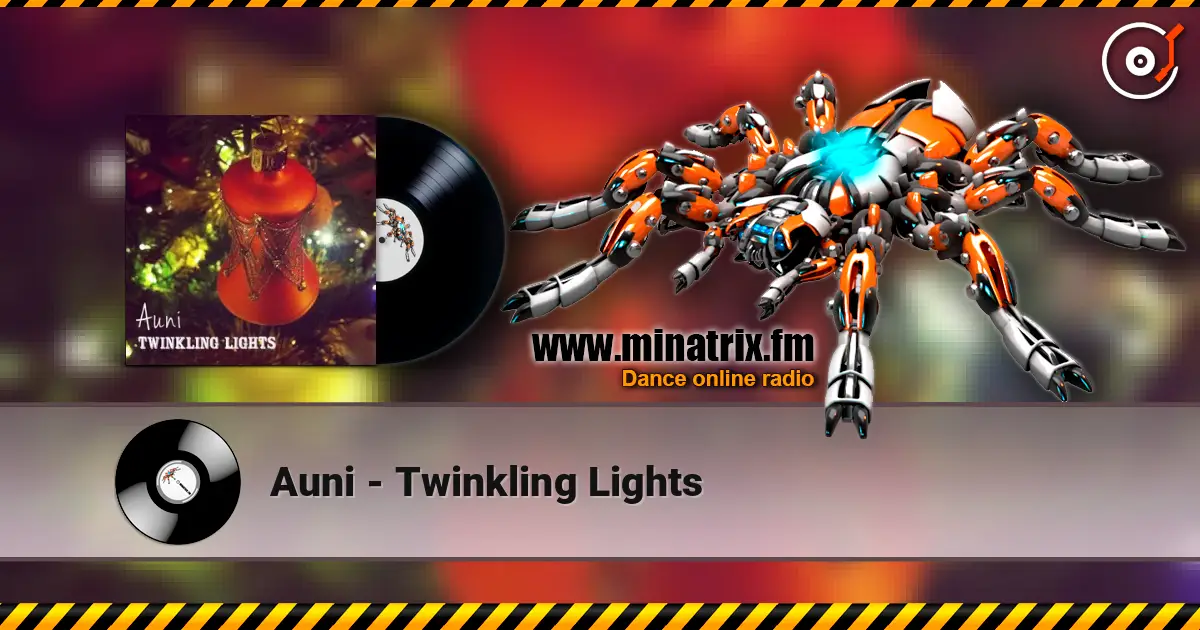 Auni - Twinkling Lights жоғары сапада онлайн тыңдау | Minatrix.FM