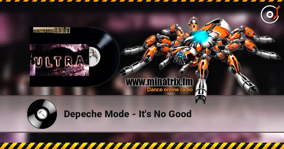 Depeche Mode - It's No Good жоғары сапада онлайн тыңдау | Minatrix.FM