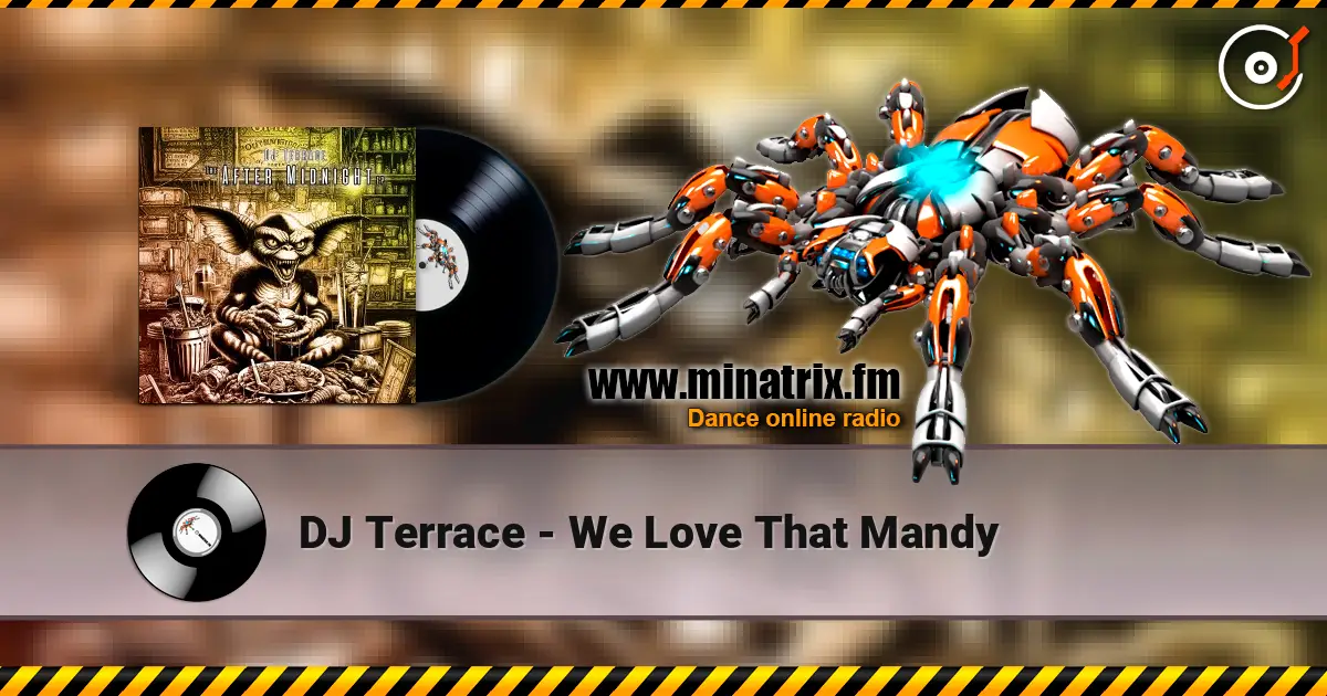 DJ Terrace - We Love That Mandy 高品质在线收听 | Minatrix.FM