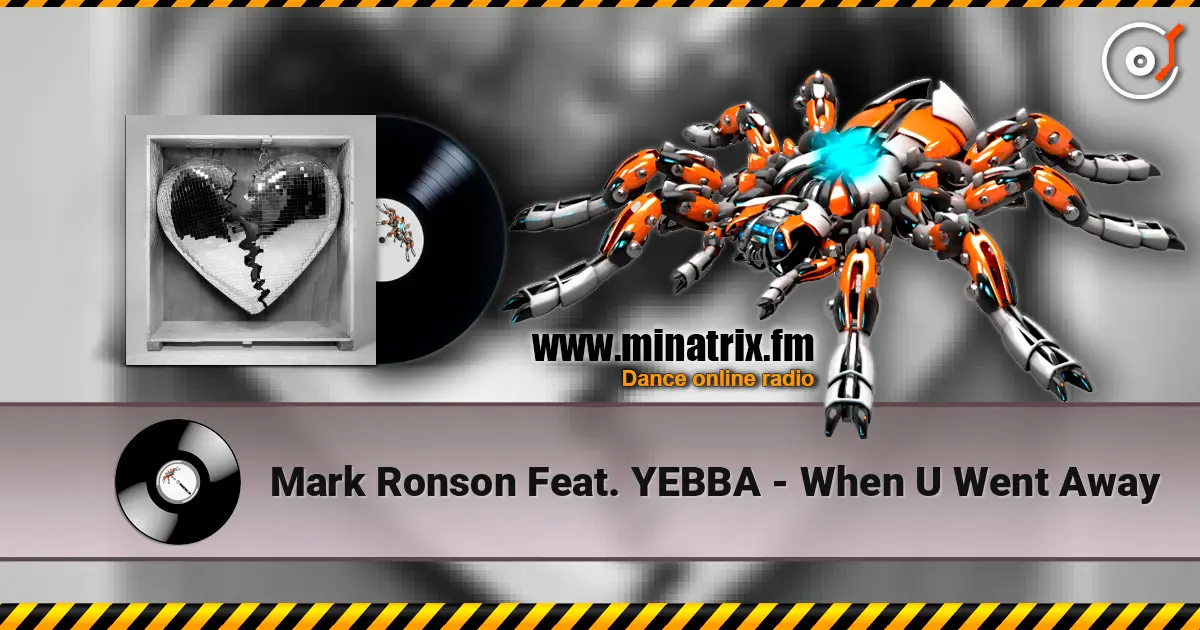Mark Ronson Feat. YEBBA - When U Went Away жоғары сапада онлайн тыңдау | Minatrix.FM