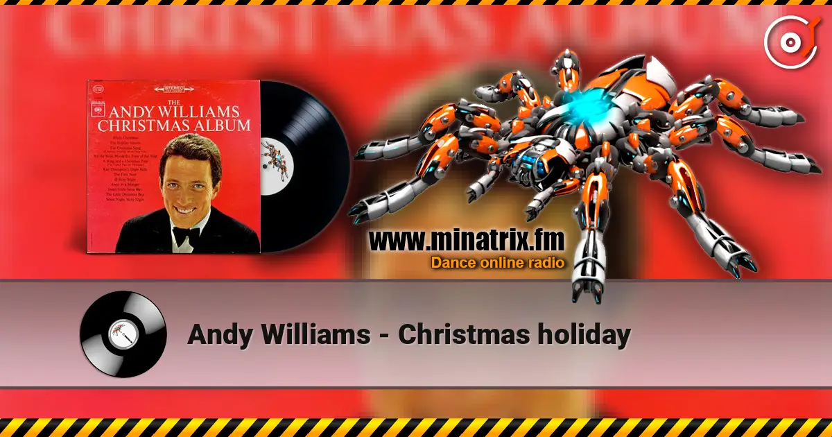 Andy Williams - Christmas holiday жоғары сапада онлайн тыңдау | Minatrix.FM