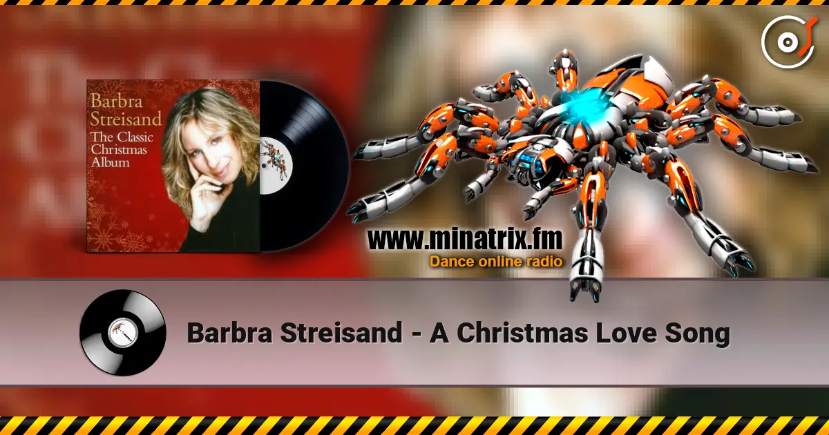 Barbra Streisand - A Christmas Love Song жоғары сапада онлайн тыңдау | Minatrix.FM