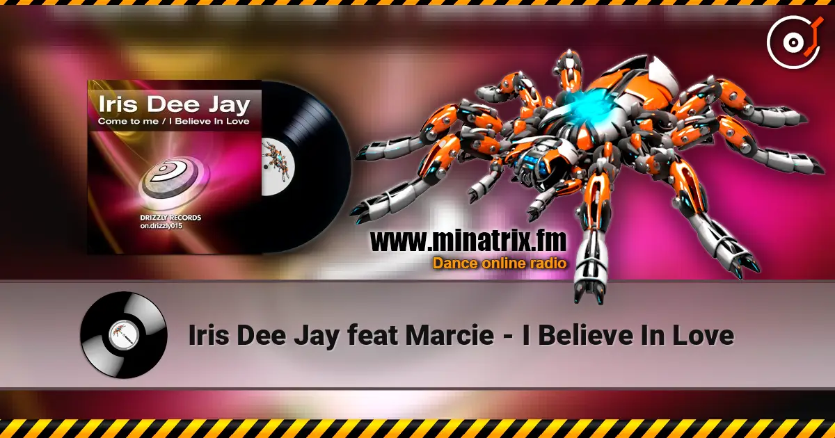 Iris Dee Jay feat Marcie - I Believe In Love жоғары сапада онлайн тыңдау | Minatrix.FM