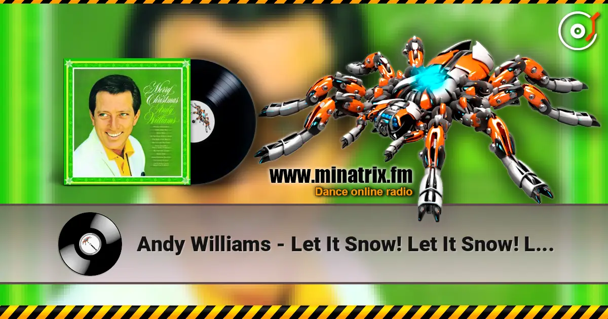 Andy Williams - Let It Snow! Let It Snow! Let It Snow! жоғары сапада онлайн тыңдау | Minatrix.FM