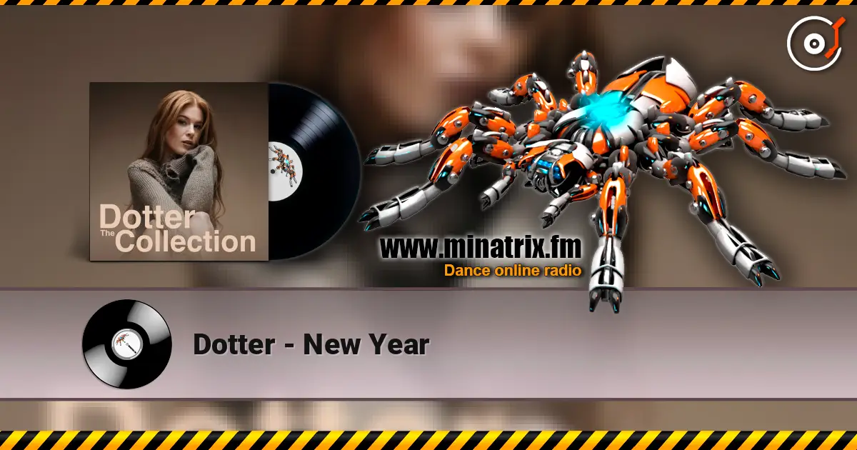 Dotter - New Year жоғары сапада онлайн тыңдау | Minatrix.FM