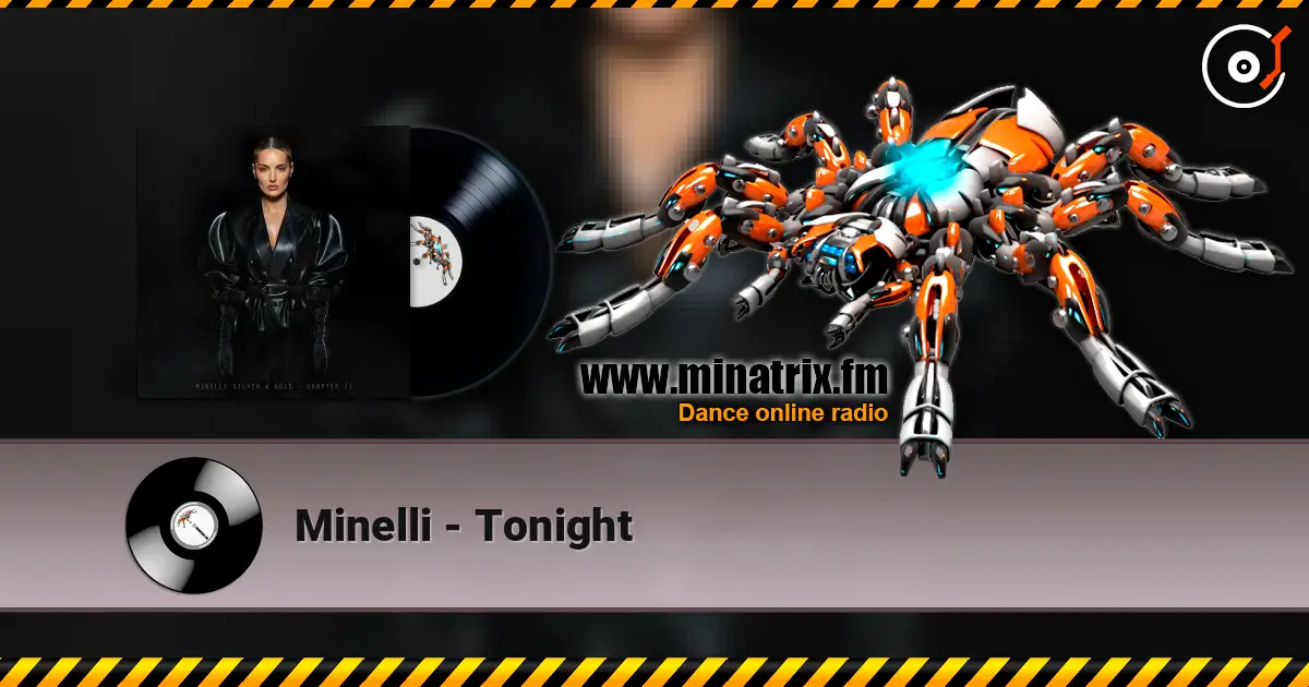 Minelli - Tonight жоғары сапада онлайн тыңдау | Minatrix.FM