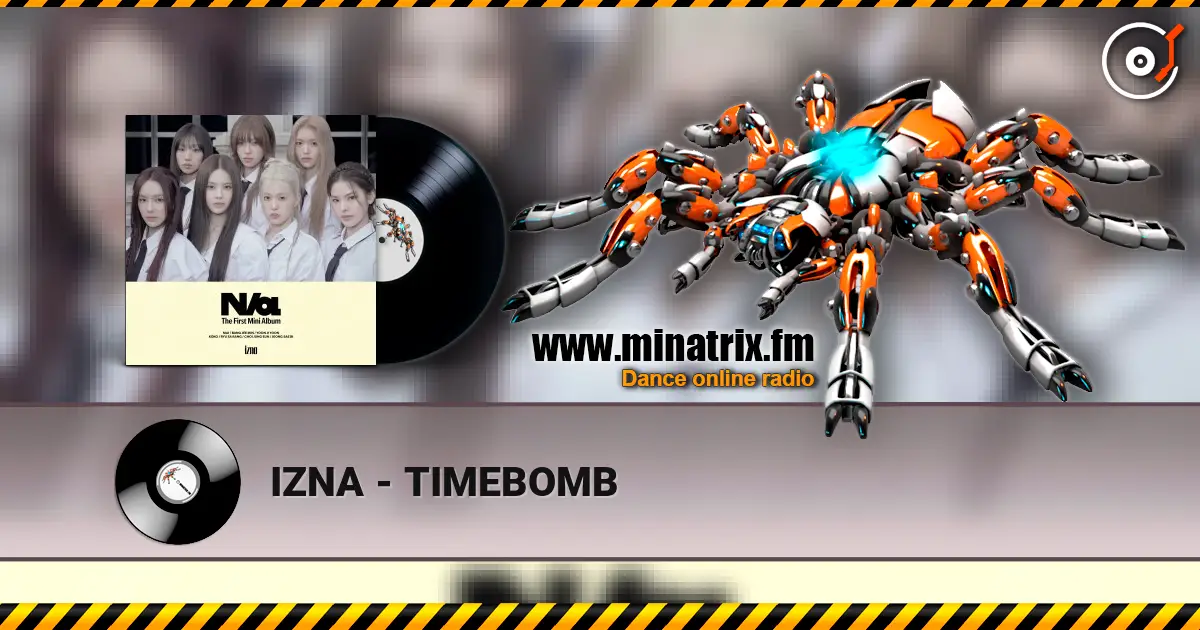 IZNA - TIMEBOMB жоғары сапада онлайн тыңдау | Minatrix.FM