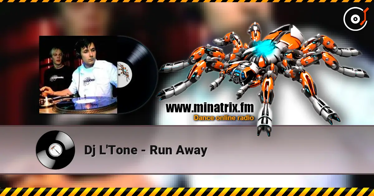 Dj L'Tone - Run Away 高品质在线收听 | Minatrix.FM