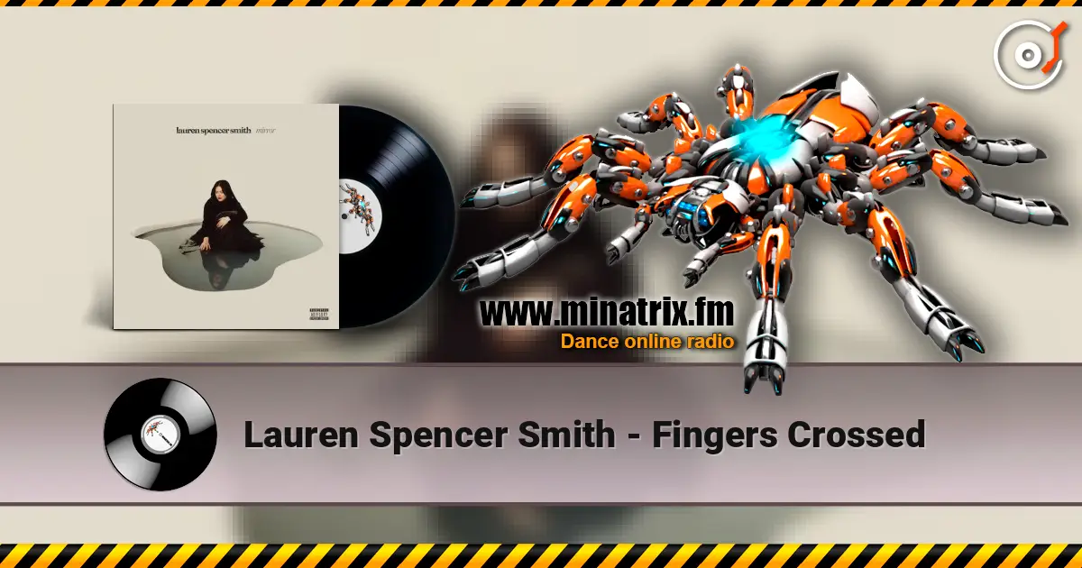 Lauren Spencer Smith - Fingers Crossed жоғары сапада онлайн тыңдау | Minatrix.FM