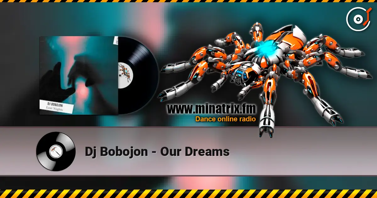 Dj Bobojon - Our Dreams жоғары сапада онлайн тыңдау | Minatrix.FM