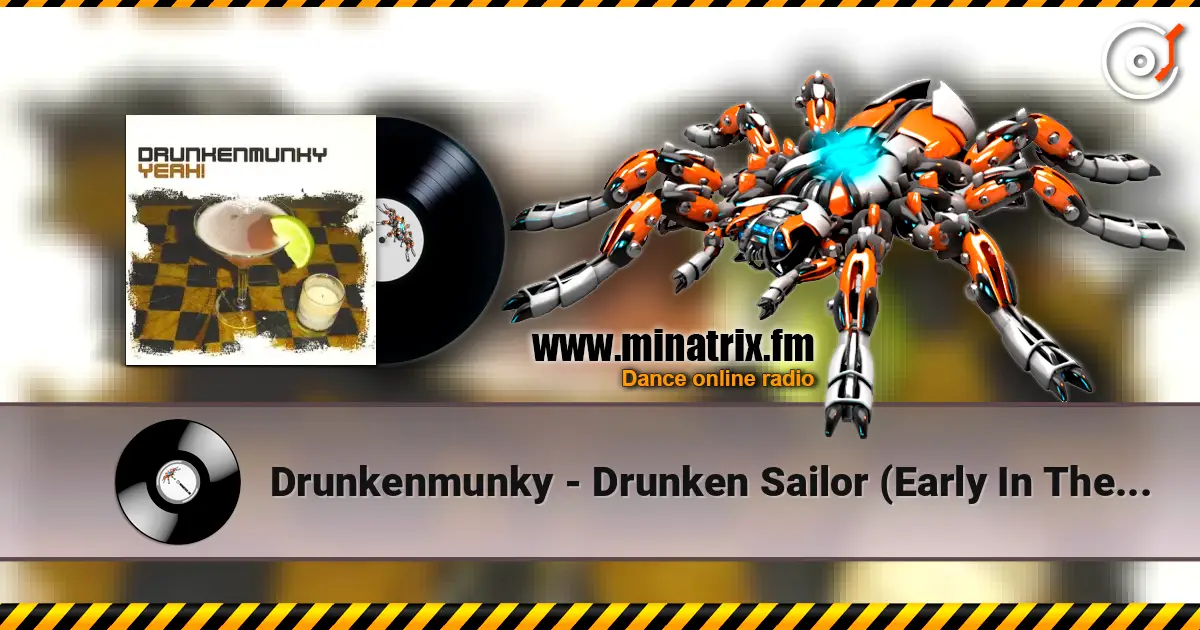 Drunkenmunky - Drunken Sailor (Early In The Morning) escuchar online en alta calidad | Minatrix.FM