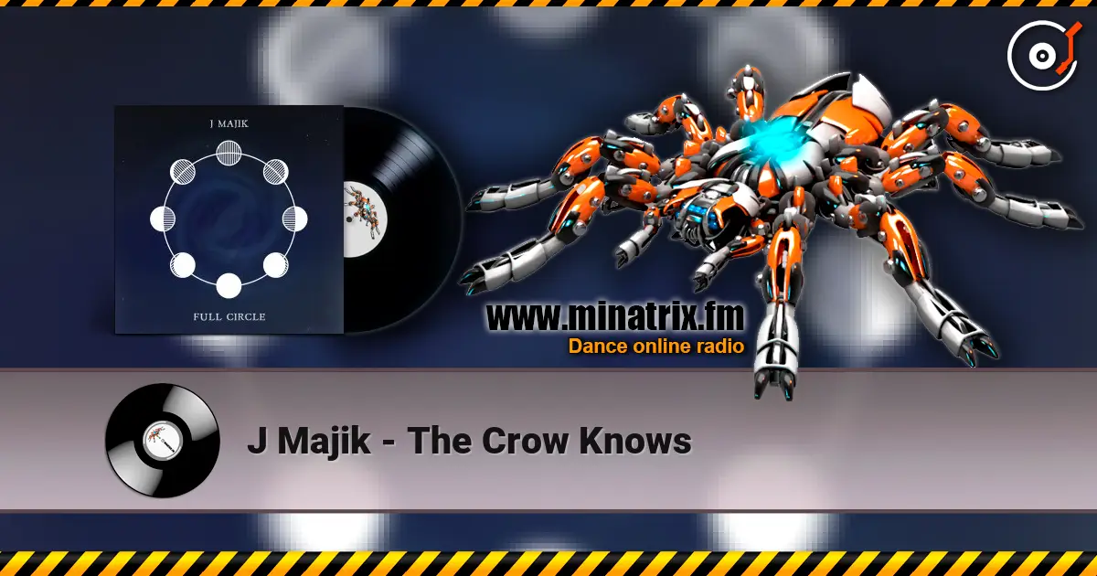 J Majik - The Crow Knows 高品质在线收听 | Minatrix.FM