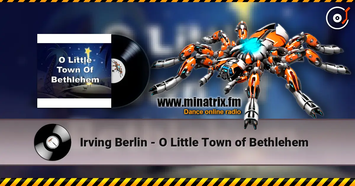 Irving Berlin - O Little Town of Bethlehem жоғары сапада онлайн тыңдау | Minatrix.FM