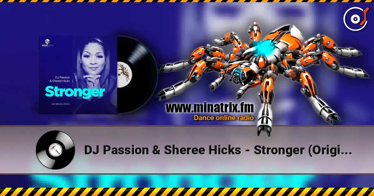 DJ Passion & Sheree Hicks - Stronger (Original Mix) жоғары сапада онлайн тыңдау | Minatrix.FM