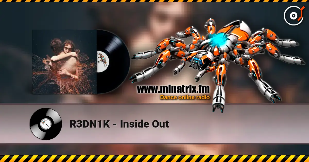 R3DN1K - Inside Out жоғары сапада онлайн тыңдау | Minatrix.FM
