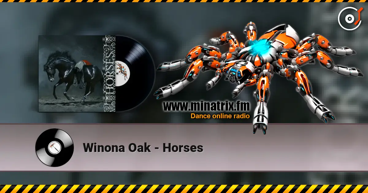 Winona Oak - Horses жоғары сапада онлайн тыңдау | Minatrix.FM