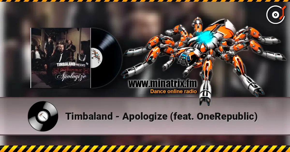 Timbaland - Apologize (feat. OneRepublic) жоғары сапада онлайн тыңдау | Minatrix.FM