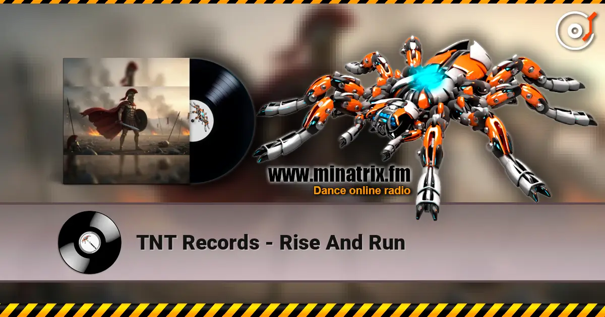 TNT Records - Rise And Run escuchar online en alta calidad | Minatrix.FM