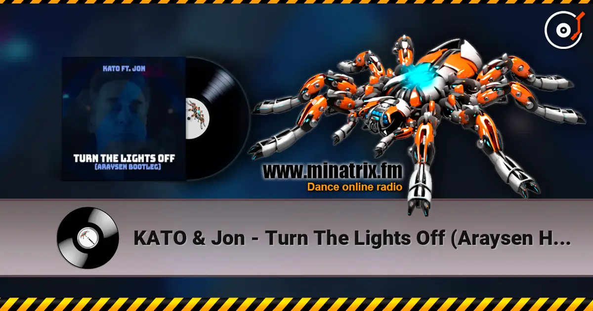 KATO & Jon - Turn The Lights Off (Araysen Hardstyle Bootleg) жоғары сапада онлайн тыңдау | Minatrix.FM
