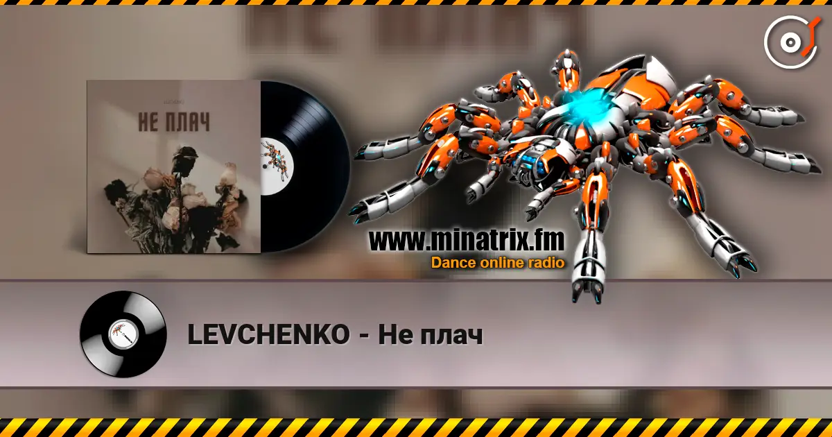 LEVCHENKO - Не плач жоғары сапада онлайн тыңдау | Minatrix.FM