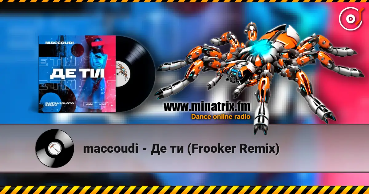 maccoudi - Де ти (Frooker Remix) escuchar online en alta calidad | Minatrix.FM