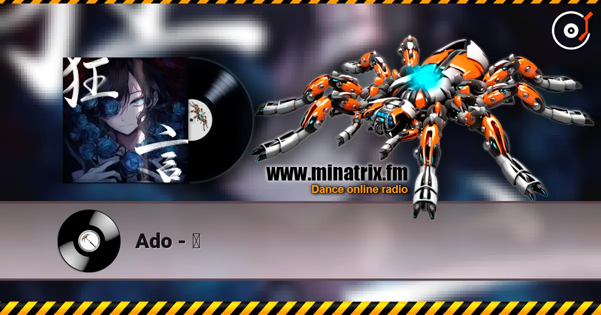 Ado - 踊 жоғары сапада онлайн тыңдау | Minatrix.FM