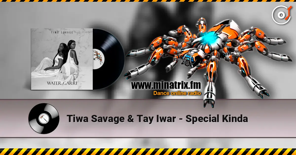 Tiwa Savage & Tay Iwar - Special Kinda жоғары сапада онлайн тыңдау | Minatrix.FM