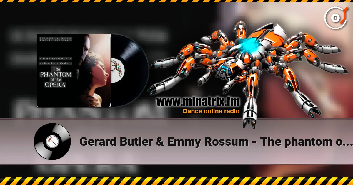 Gerard Butler & Emmy Rossum - The phantom of the opera жоғары сапада онлайн тыңдау | Minatrix.FM