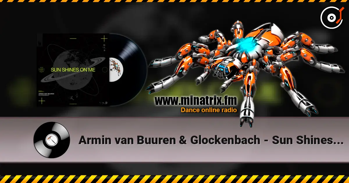 Armin van Buuren & Glockenbach - Sun Shines On Me escuchar online en alta calidad | Minatrix.FM