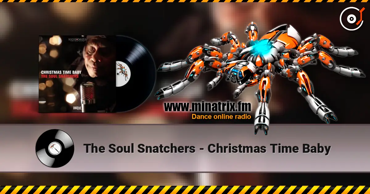 The Soul Snatchers - Christmas Time Baby жоғары сапада онлайн тыңдау | Minatrix.FM