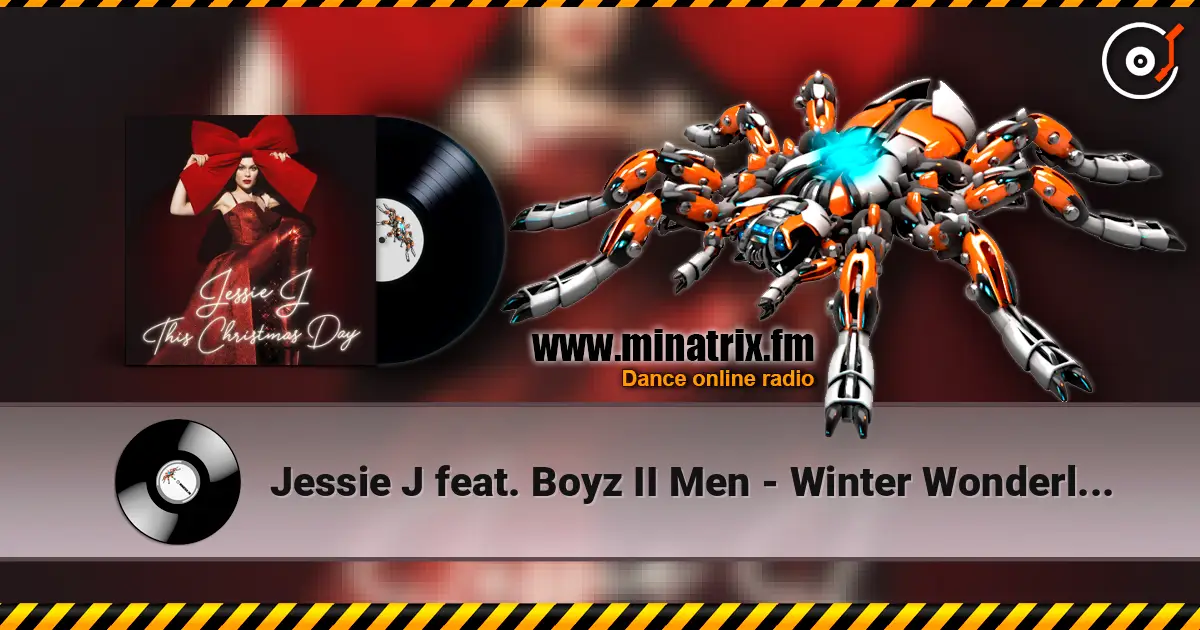 Jessie J feat. Boyz II Men - Winter Wonderland жоғары сапада онлайн тыңдау | Minatrix.FM