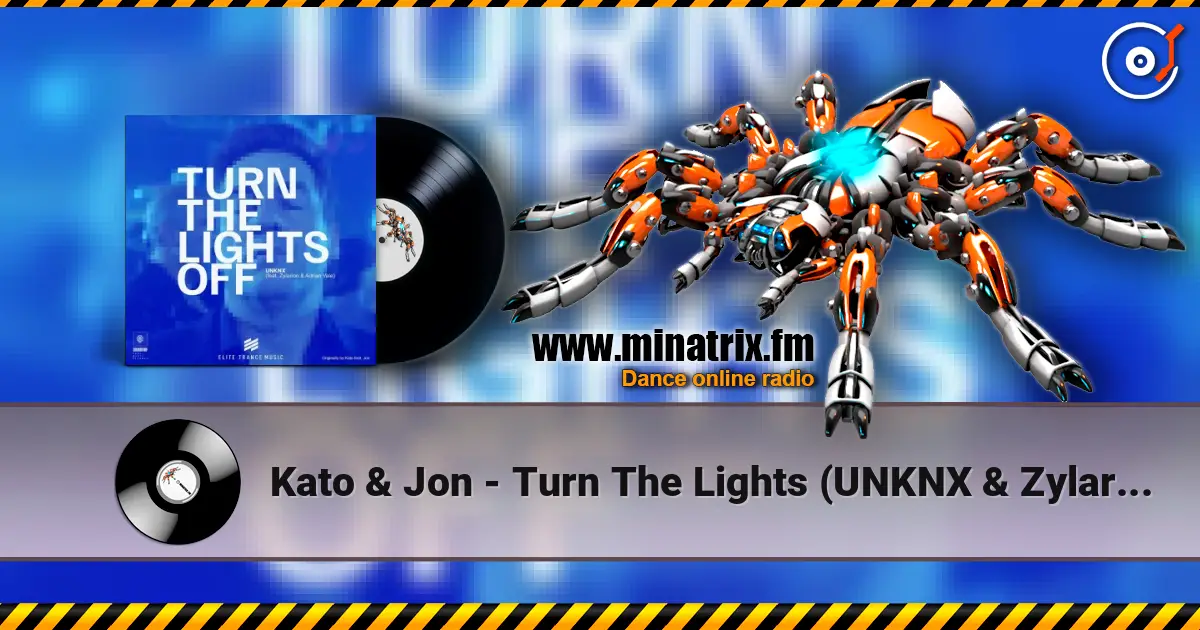 Kato & Jon - Turn The Lights (UNKNX & Zylarion & Adrian Vale) жоғары сапада онлайн тыңдау | Minatrix.FM