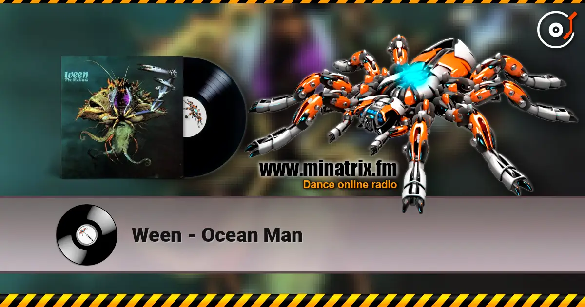 Ween - Ocean Man жоғары сапада онлайн тыңдау | Minatrix.FM