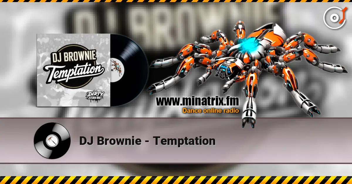DJ Brownie - Temptation жоғары сапада онлайн тыңдау | Minatrix.FM