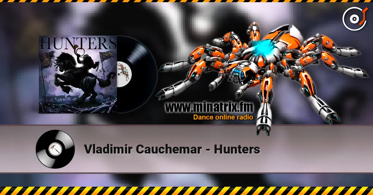 Vladimir Cauchemar - Hunters жоғары сапада онлайн тыңдау | Minatrix.FM