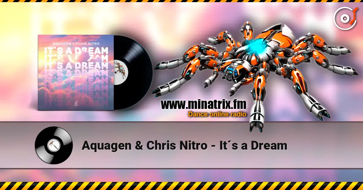 Aquagen & Chris Nitro - It´s a Dream escuchar online en alta calidad | Minatrix.FM