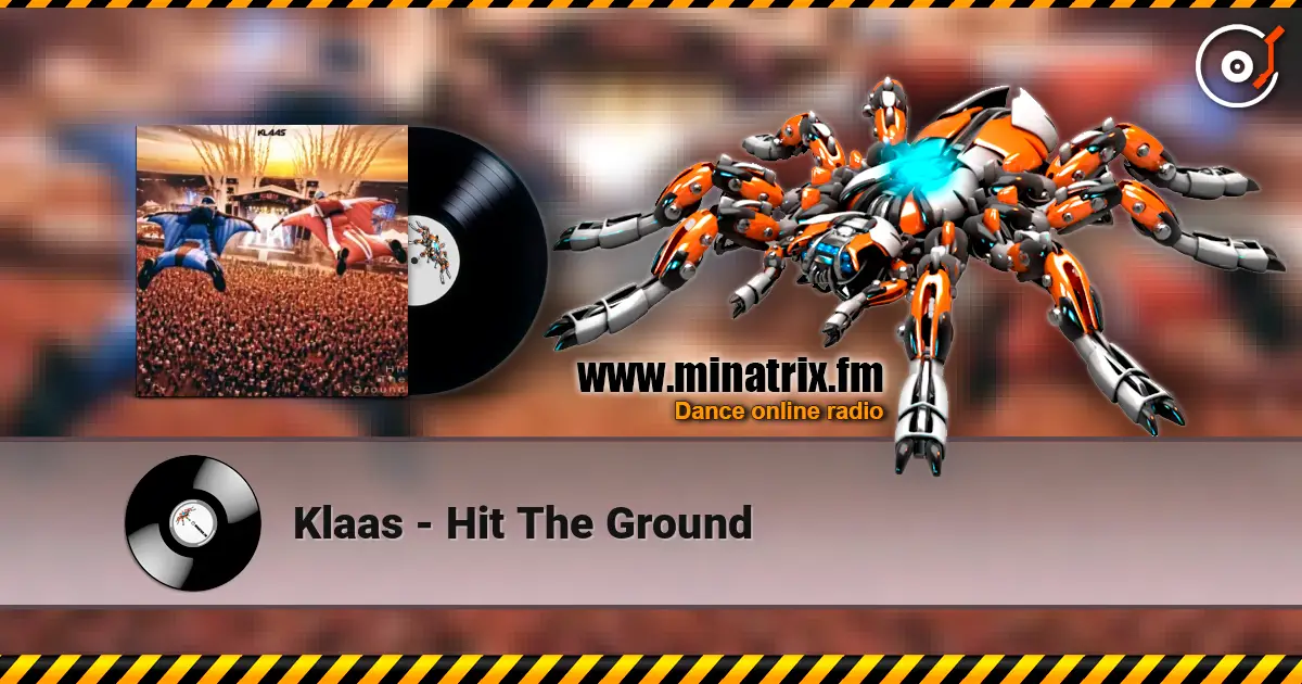 Klaas - Hit The Ground escuchar online en alta calidad | Minatrix.FM