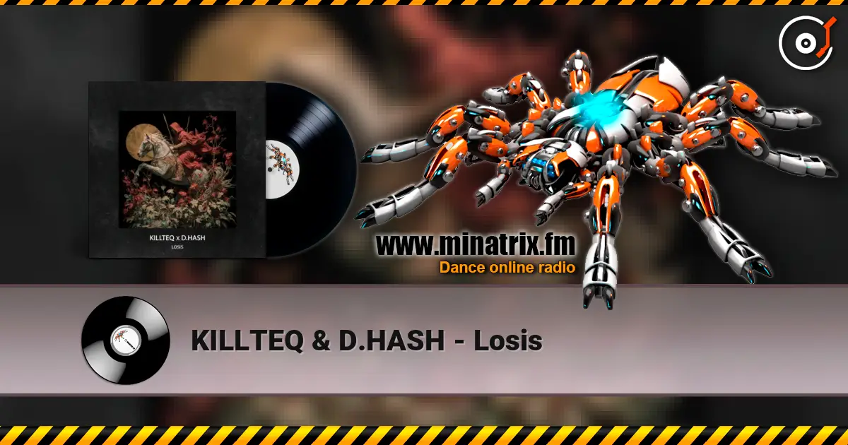 KILLTEQ & D.HASH - Losis escuchar online en alta calidad | Minatrix.FM