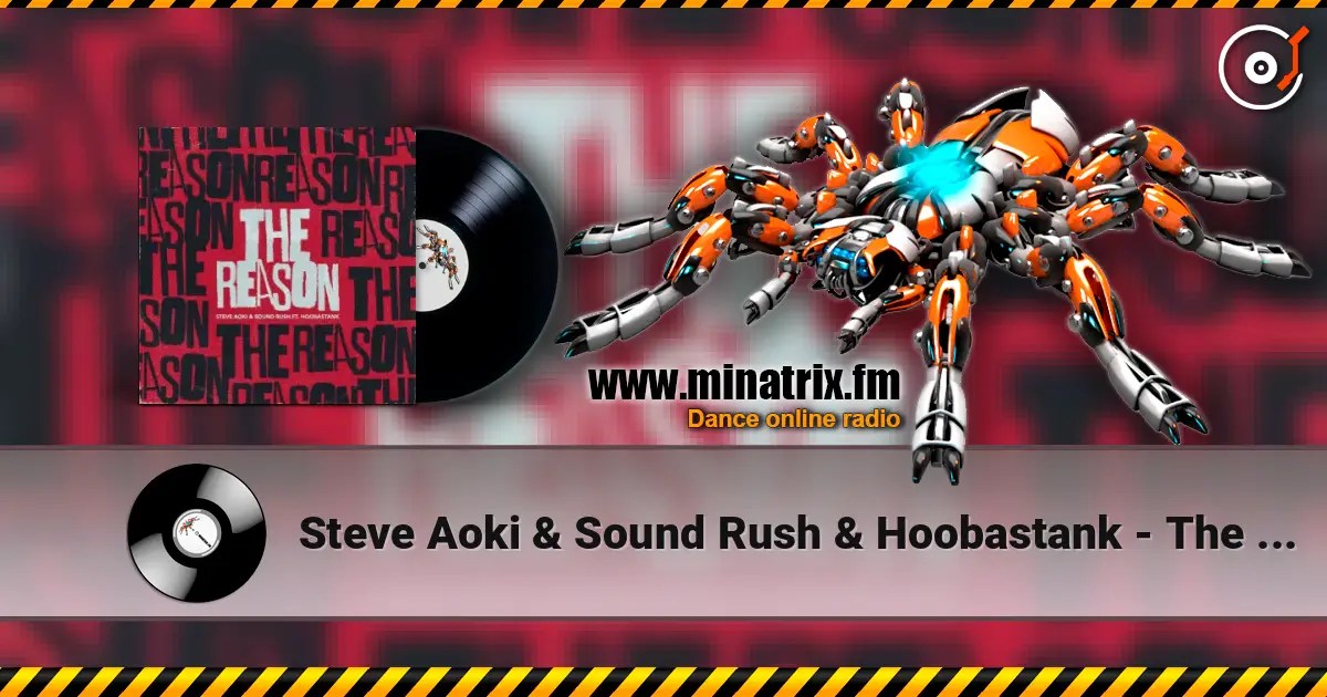 Steve Aoki & Sound Rush & Hoobastank - The Reason escuchar online en alta calidad | Minatrix.FM