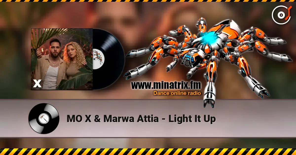 MO X & Marwa Attia - Light It Up жоғары сапада онлайн тыңдау | Minatrix.FM