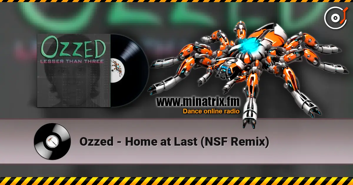 Ozzed - Home at Last (NSF Remix) жоғары сапада онлайн тыңдау | Minatrix.FM