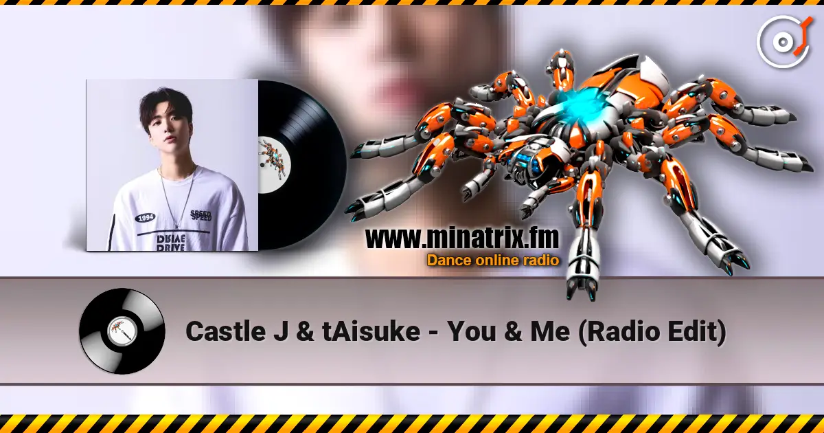 Castle J & tAisuke - You & Me (Radio Edit) écouter en ligne en haute qualité | Minatrix.FM