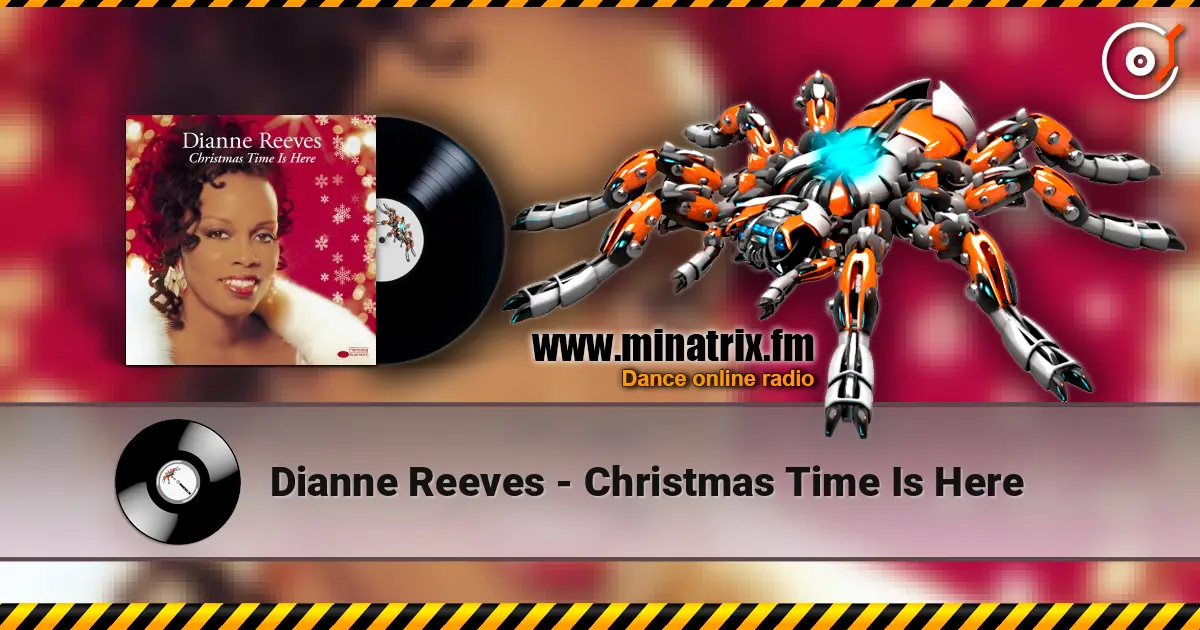 Dianne Reeves - Christmas Time Is Here жоғары сапада онлайн тыңдау | Minatrix.FM