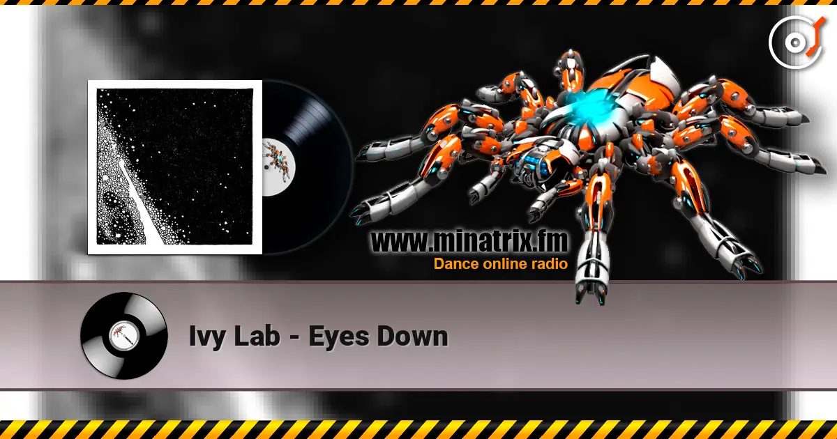 Ivy Lab - Eyes Down жоғары сапада онлайн тыңдау | Minatrix.FM