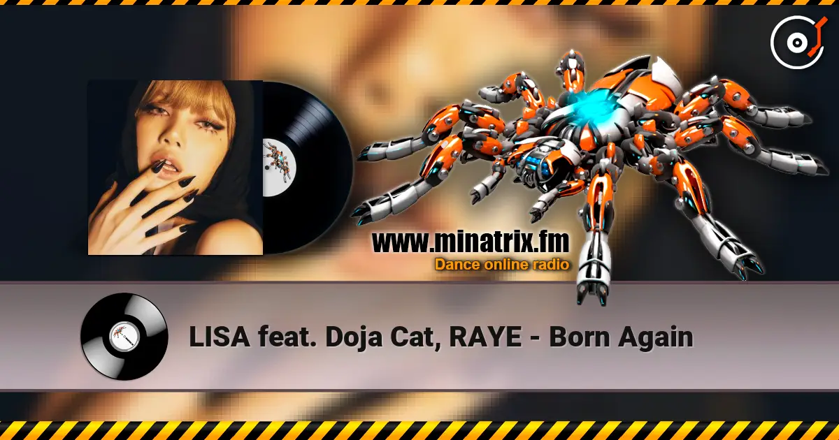 LISA feat. Doja Cat, RAYE - Born Again жоғары сапада онлайн тыңдау | Minatrix.FM